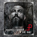 Pouppée Fabrikk - The Dirt / Limited Edition