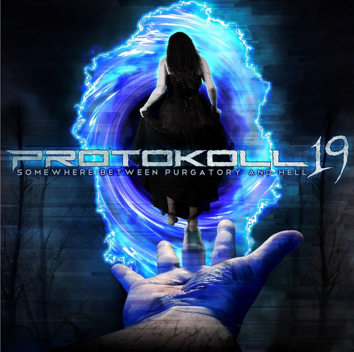 Protokoll 19 - Somewhere Between Purgatory And Hell