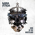 Rabia Sorda - King Of The Wasteland / Limited Edition