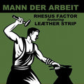 Rhesus Factor feat. Leaether Strip - Man Of Labour