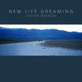 Steve Roach - New Life Dreaming / ReRelease