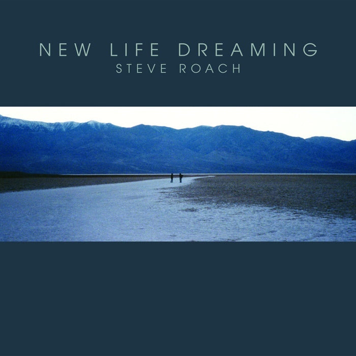 Steve Roach - New Life Dreaming / ReRelease