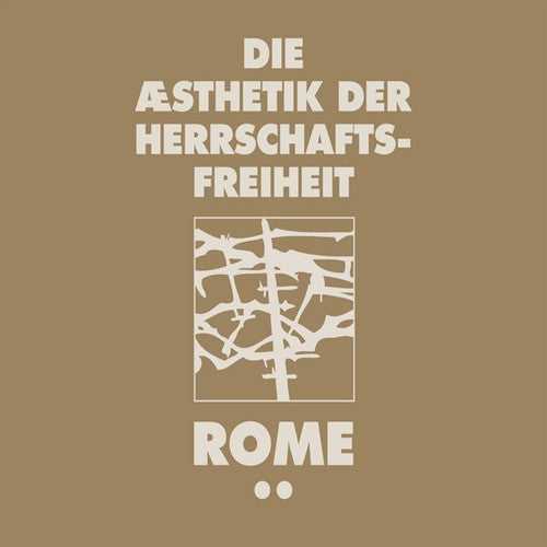 Rome - Die Aesthetik der Herrschaftsfreiheit - Band 2 / Limited Edition (12" Vinyl + CD))