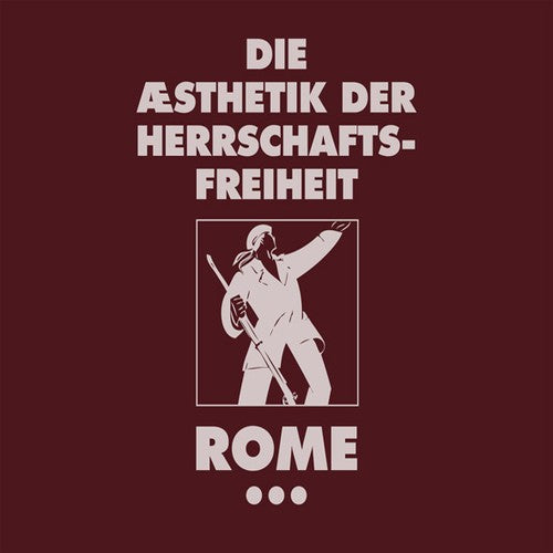 Rome - Die Aesthetik der Herrschaftsfreiheit - Band 3 / Limited Edition