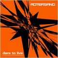 Rotersand - Dare to live - Perspectives on Welcome to Goodbye