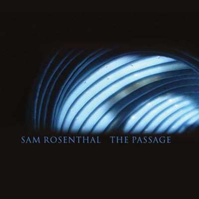 Sam Rosenthal - The Passage