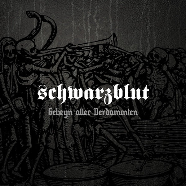 Schwarzblut - Gebeyn aller Verdammten