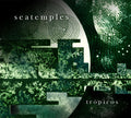 Seatemples - Trópicos
