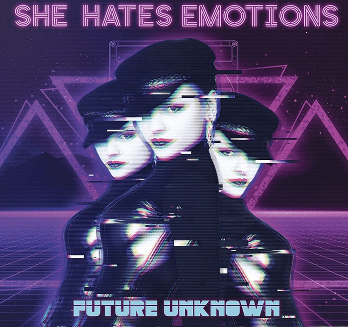 She Hates Emotions - Future Unknown