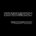 Shy Guy At The Show - Birth of Doubt