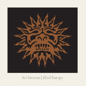 Sol Invictus - Black Europe [+Live DVD] / Re-Release