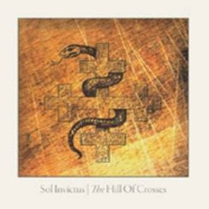 Sol Invictus - The Hill of Crosses / Re-Release