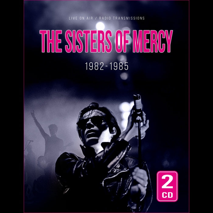 Sisters Of Mercy - 1982-1985