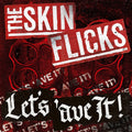 The Skinflicks - Let's 'ave It!