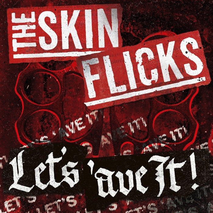 The Skinflicks - Let's 'ave It!