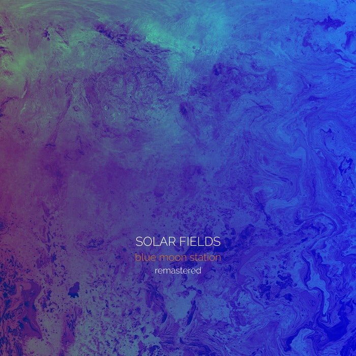 Solar Fields - Blue Moon Station / ReRelease
