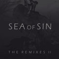 Sea Of Sin - The Remixes II