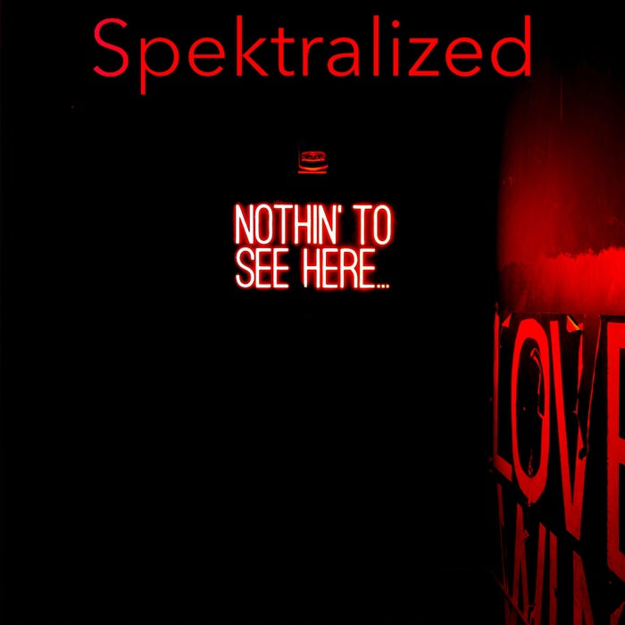 Spektralized - Nothin' To See Here / Nothin' To Remix