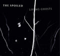 The Spoiled - Living Ghosts