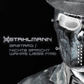 Stahlmann - Bastard / Nichts Spricht Wahre Liebe Frei