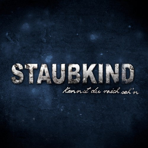 Staubkind - Can You See Me