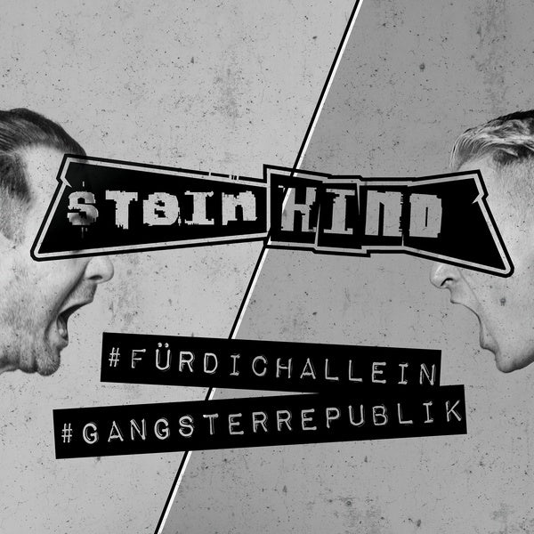 Steinkind - For you alone / Gangster Republic