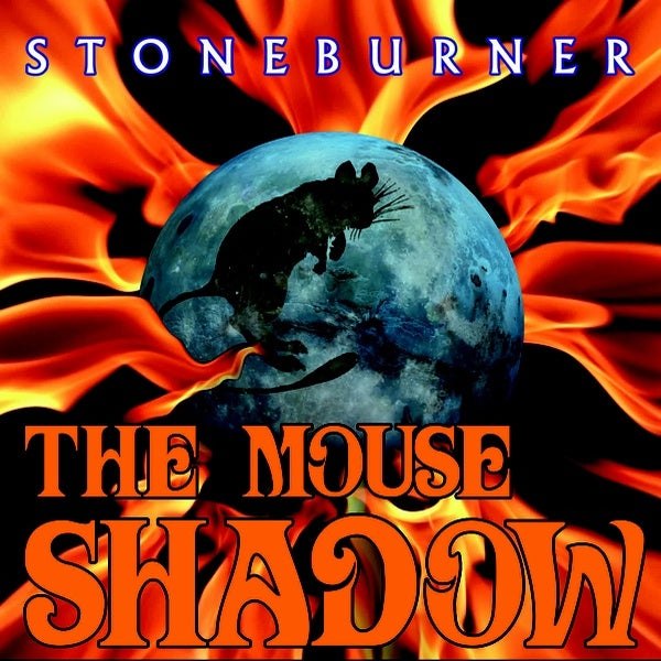 Stoneburner - The Mouse Shadow