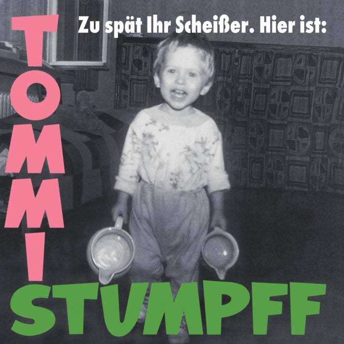 Tommi Stumpff - Zu spät ihr Scheißer