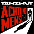 Tanzwut - Attention, Human!