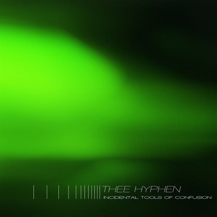 Thee Hyphen - Incidental Tools Of Confusion