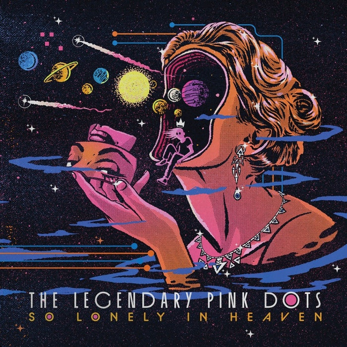 The Legendary Pink Dots - So Lonely In Heaven