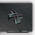 Transmission - Cosmos