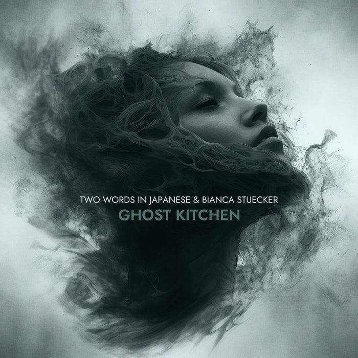 Two Words In Japanese & Bianca Stuecker - Ghost Kitchen