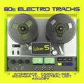 Various Artists - 80s Electro Tracks Vol.5