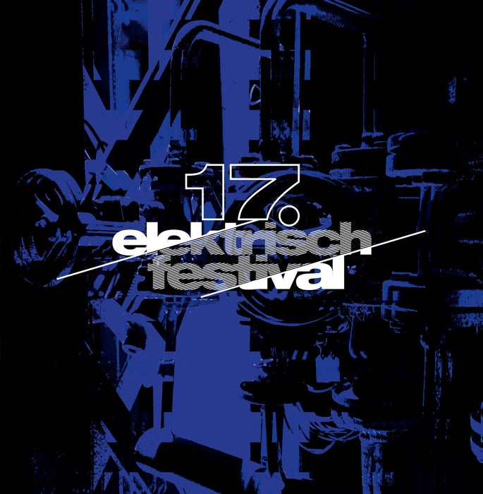 Various Artists - 17. Elektrisch Festival / Limited Blue Transparent Edition
