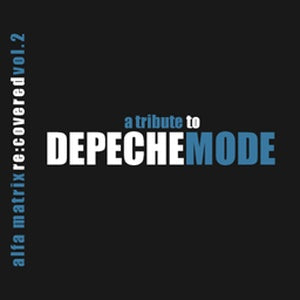 Various Artists - Alfa Matrix re:covered 2 - A tribute to Depeche Mode