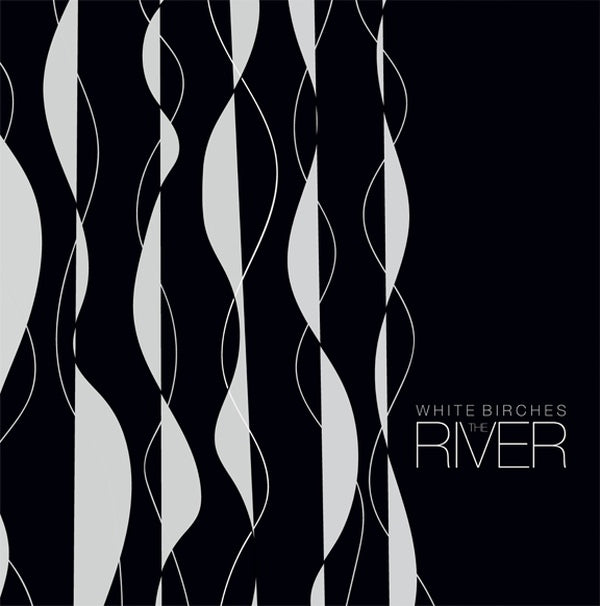 White Birches - The River EP / Limited Edition