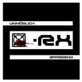 X-Rx - Unmöglich Erregend