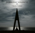 Derniere Volonte - Frontière / Limited Black Edition (2x 12" Vinyl)
