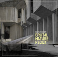 Rhys Fulber - Brutal Nature Redux EP / Limited Edition (12" Vinyl)