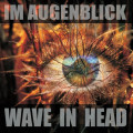 Wave In Head - Im Augenblick / Limited ADD VIP Edition (CD)