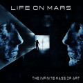 Life On Mars - The Infinite Mass Of Art (MCD-R)