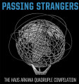 Various Artists - Passing Strangers - The Haus Arkana Quadruple Compilation (4CD)