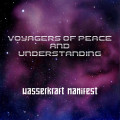 Wasserkraft Manifest - Voyagers of Peace and Understanding (CD)