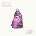 We The North / TourdeForce - Split (EP CD)